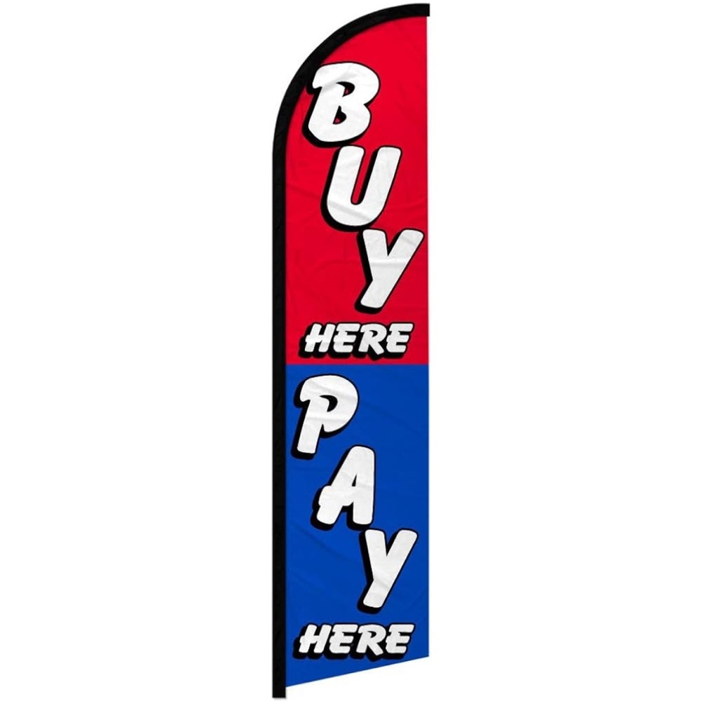 Buy Here Pay Here Full Sleeve Banner Swooper Flag-Perfect for Businesses
